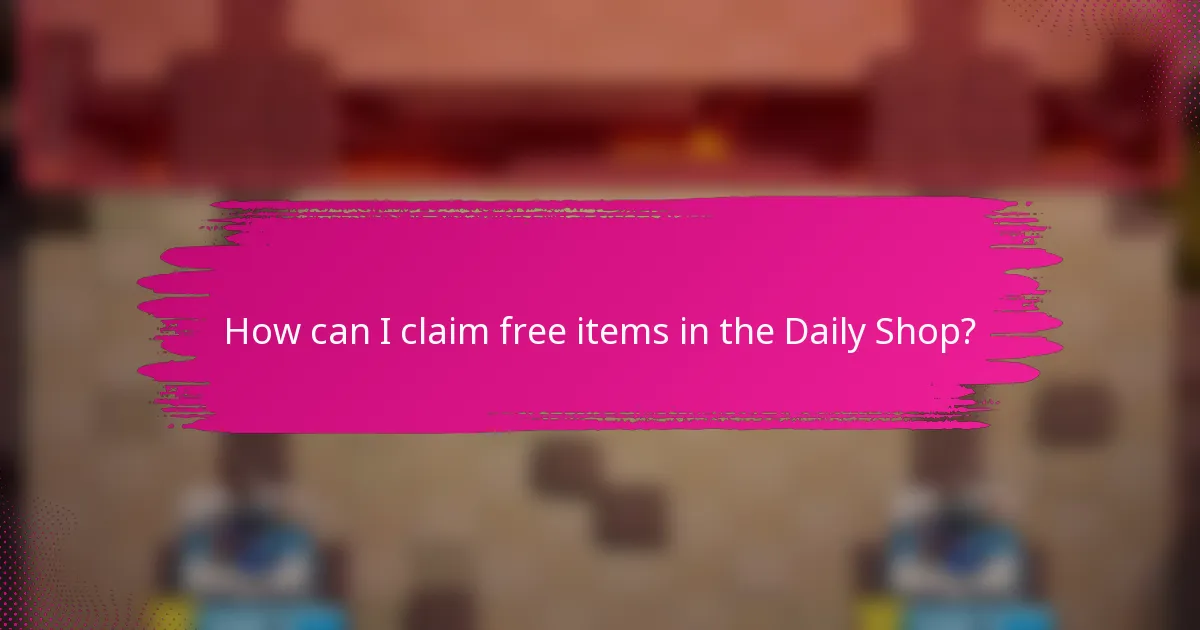 How can I claim free items in the Daily Shop?