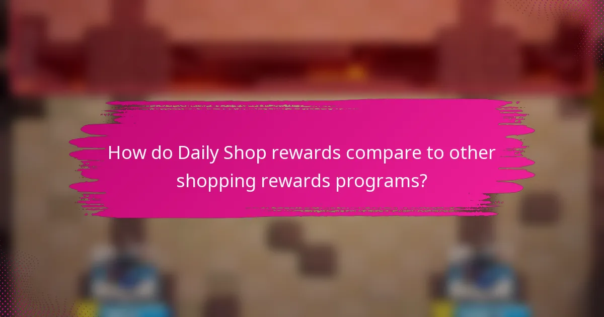 How do Daily Shop rewards compare to other shopping rewards programs?