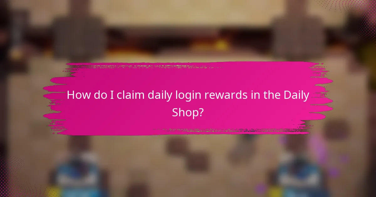 How do I claim daily login rewards in the Daily Shop?
