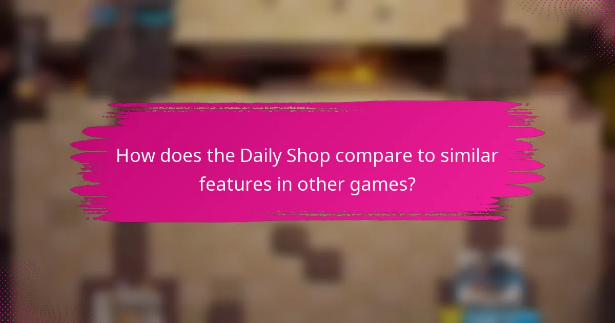 How does the Daily Shop compare to similar features in other games?
