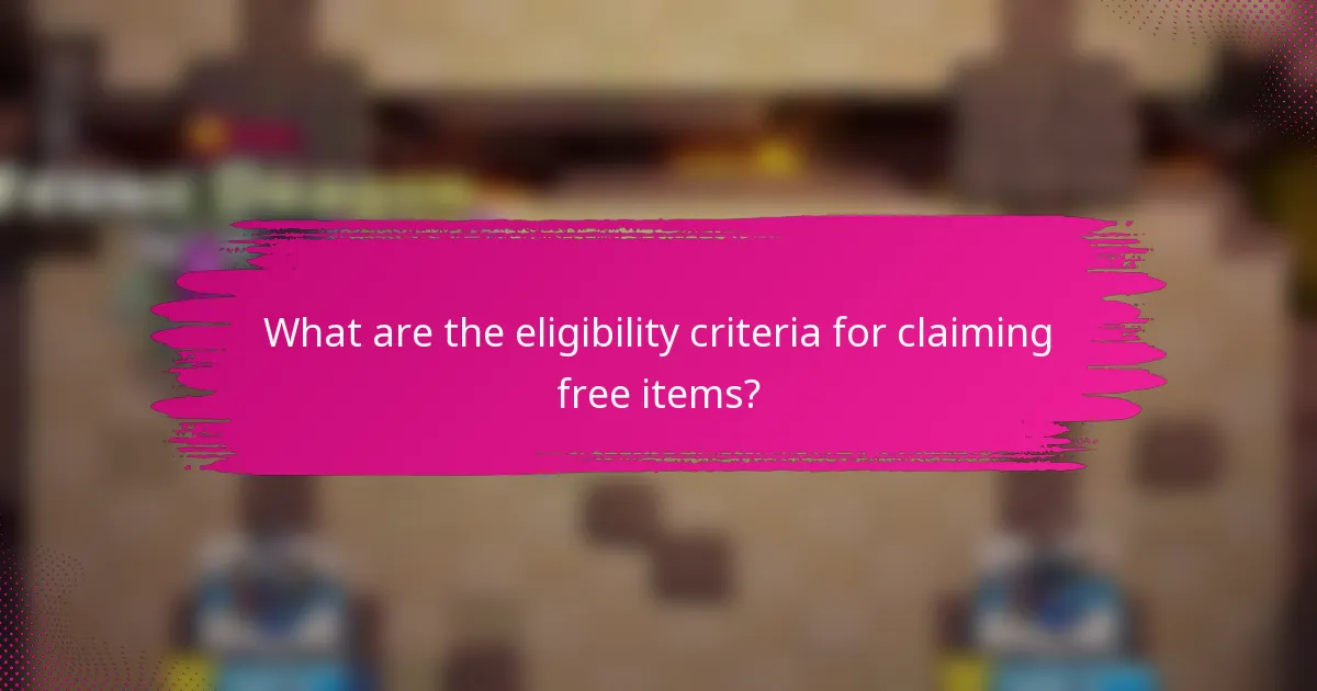 What are the eligibility criteria for claiming free items?
