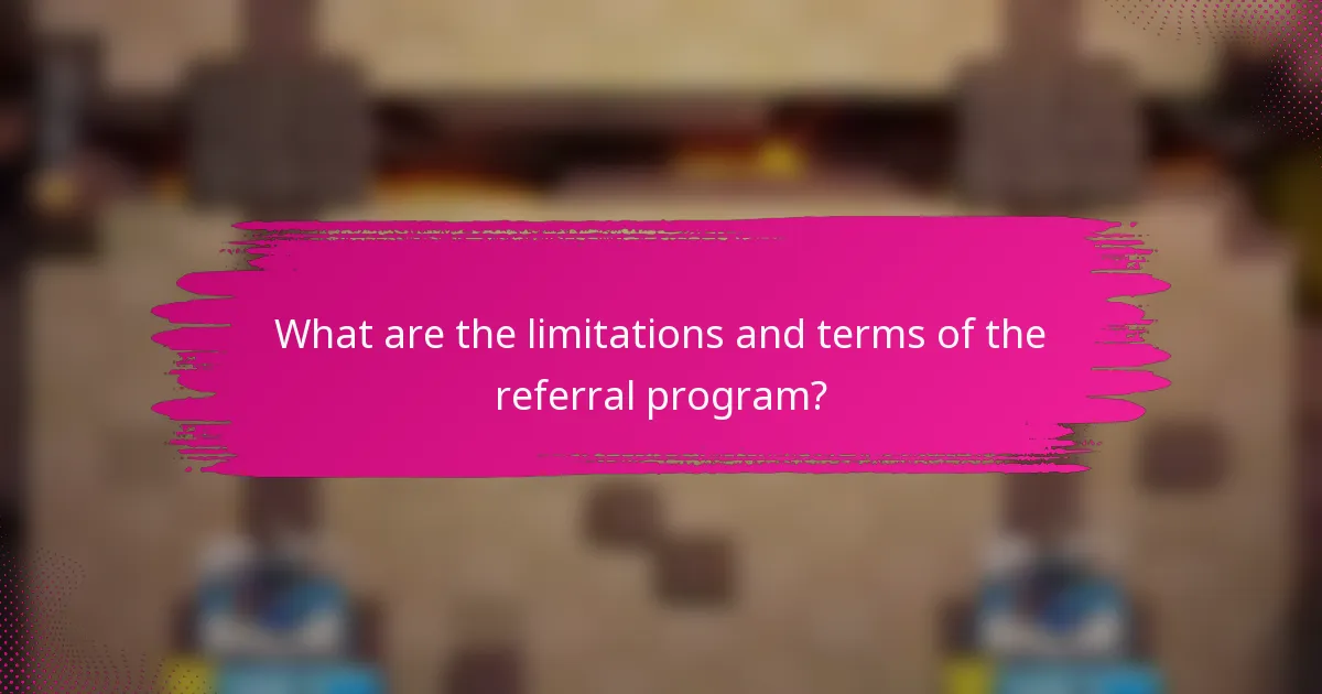 What are the limitations and terms of the referral program?