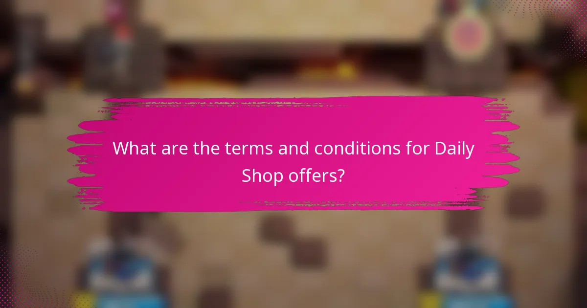 What are the terms and conditions for Daily Shop offers?