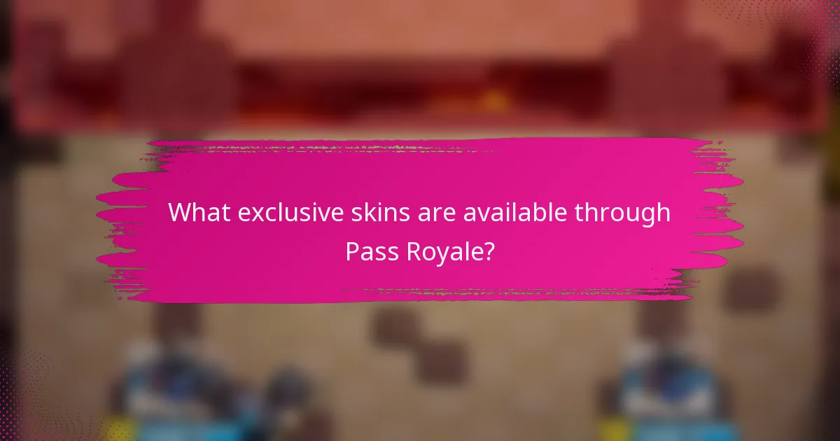 What exclusive skins are available through Pass Royale?