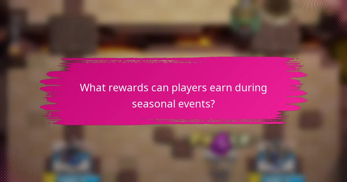 What rewards can players earn during seasonal events?